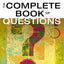 The Complete Book of Questions: 1001 Conversation Starters for Any Occasion