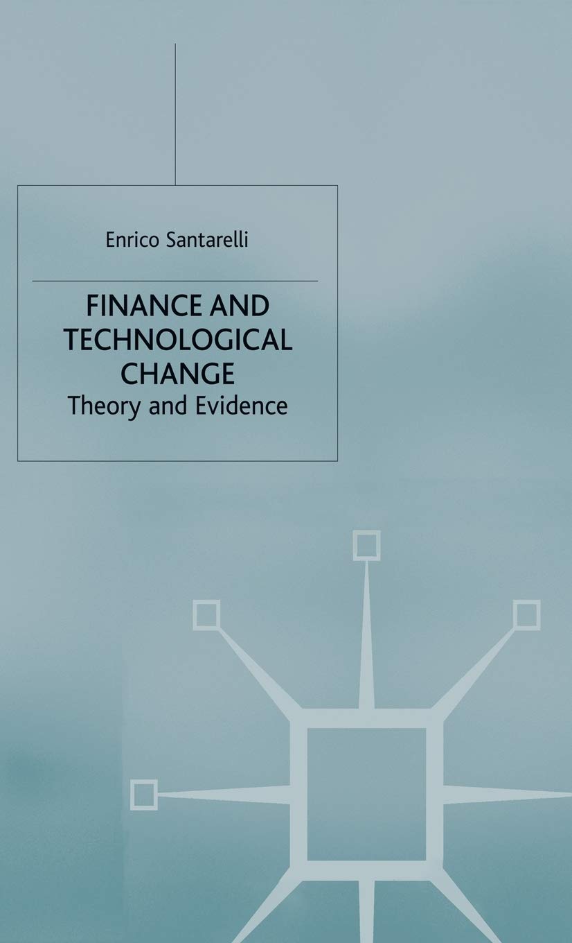Finance and Technological Change: Theory and Evidence