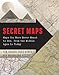 Secret Maps: Maps You Were Never Meant to See, from the Middle Ages to Today
