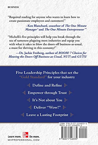 The New Gold Standard: 5 Leadership Principles for Creating a Legendary Customer Experience Courtesy of the Ritz-Carlton Hotel Company