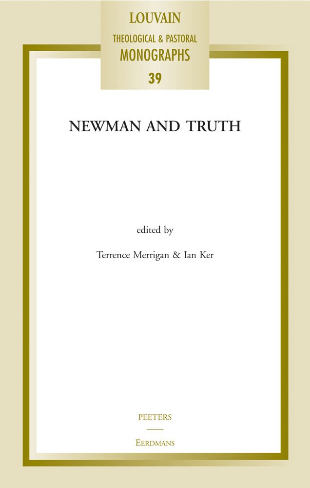 Newman and Truth (Louvain Theological & Pastoral Monographs)