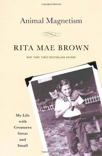 Animal Magnetism: My Life with Creatures Great and Small