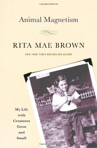 Animal Magnetism: My Life with Creatures Great and Small