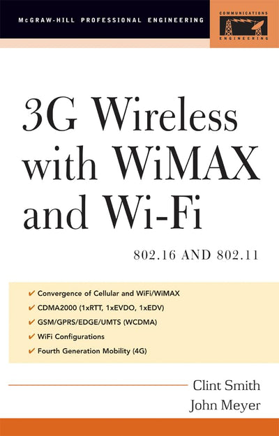 3G Wireless with 802.16 and 802.11: WiMAX and WiFi (McGraw-Hill Professional Engineering)
