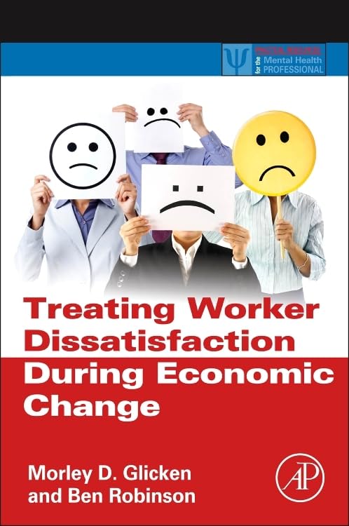 Treating Worker Dissatisfaction During Economic Change (Practical Resources for the Mental Health Professional)