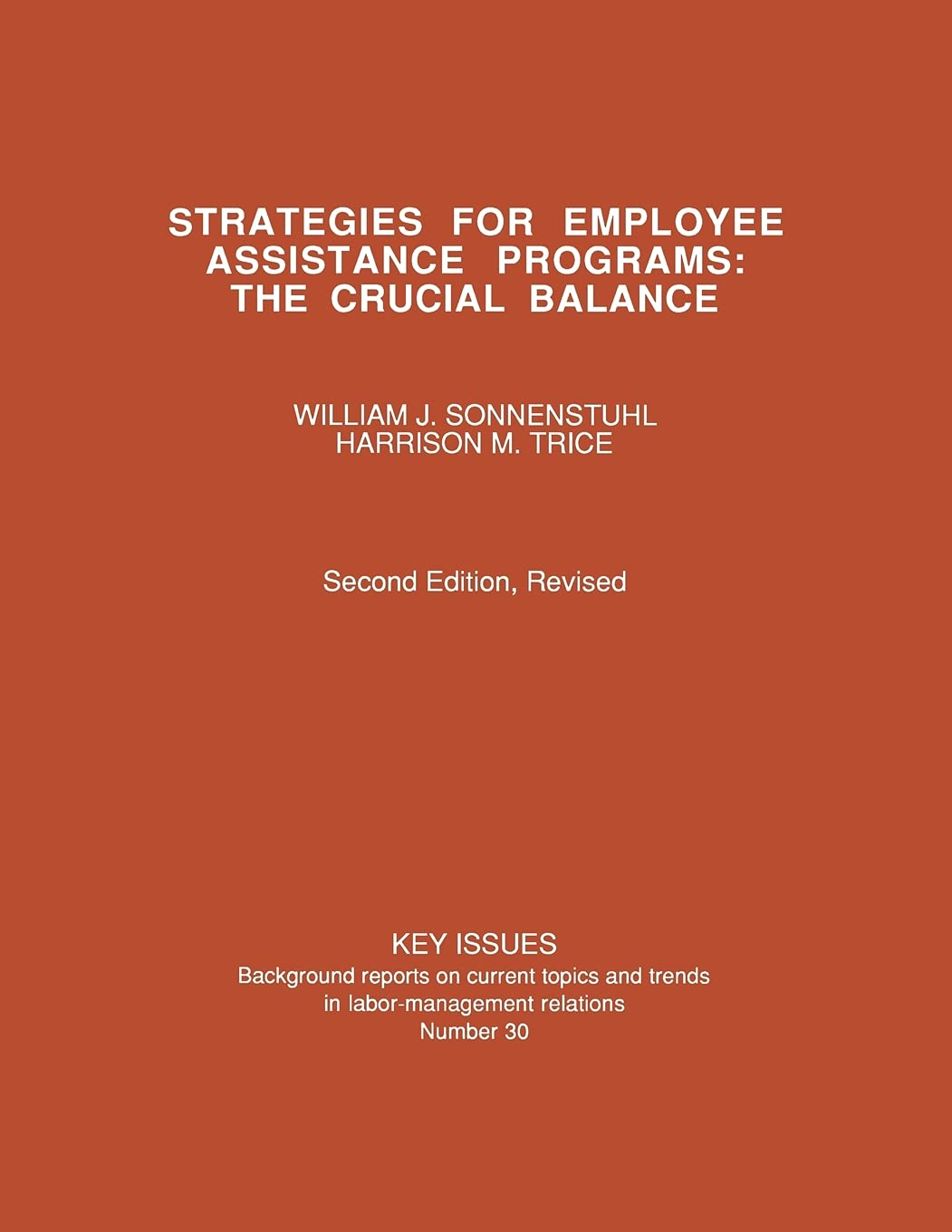 Strategies for Employee Assistance Programs: The Crucial Balance (Key Issues)