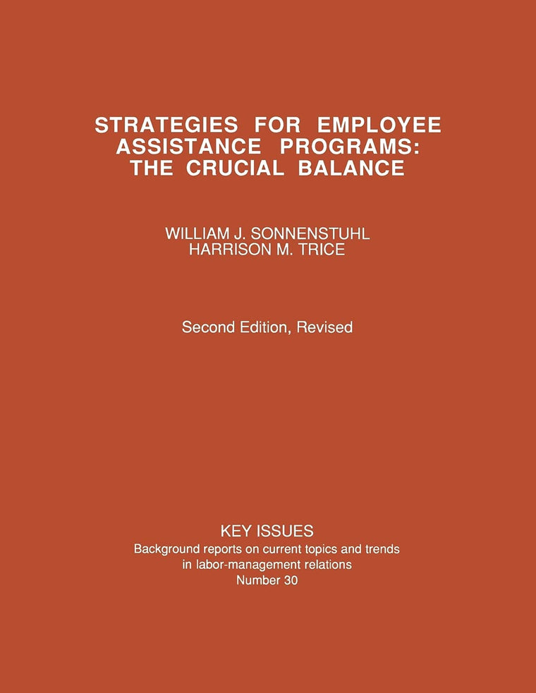 Strategies for Employee Assistance Programs: The Crucial Balance (Key Issues)