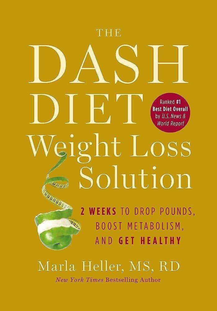 The Dash Diet Weight Loss Solution: 2 Weeks to Drop Pounds, Boost Metabolism, and Get Healthy (A DASH Diet Book)