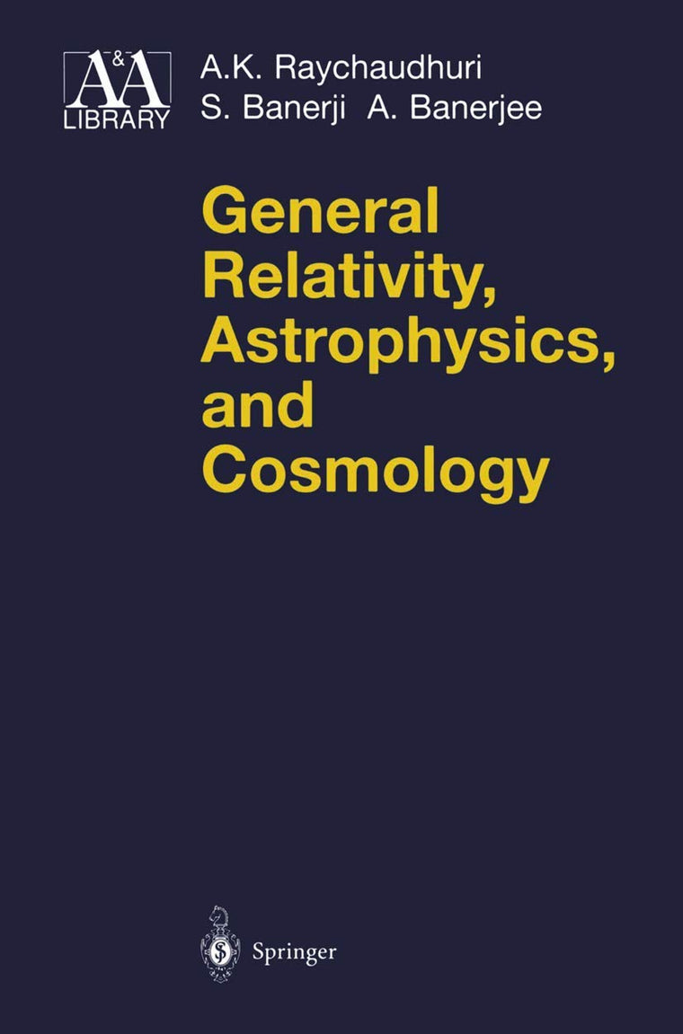 General Relativity, Astrophysics, and Cosmology (Astronomy and Astrophysics Library)