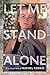 Let Me Stand Alone: The Journals of Rachel Corrie