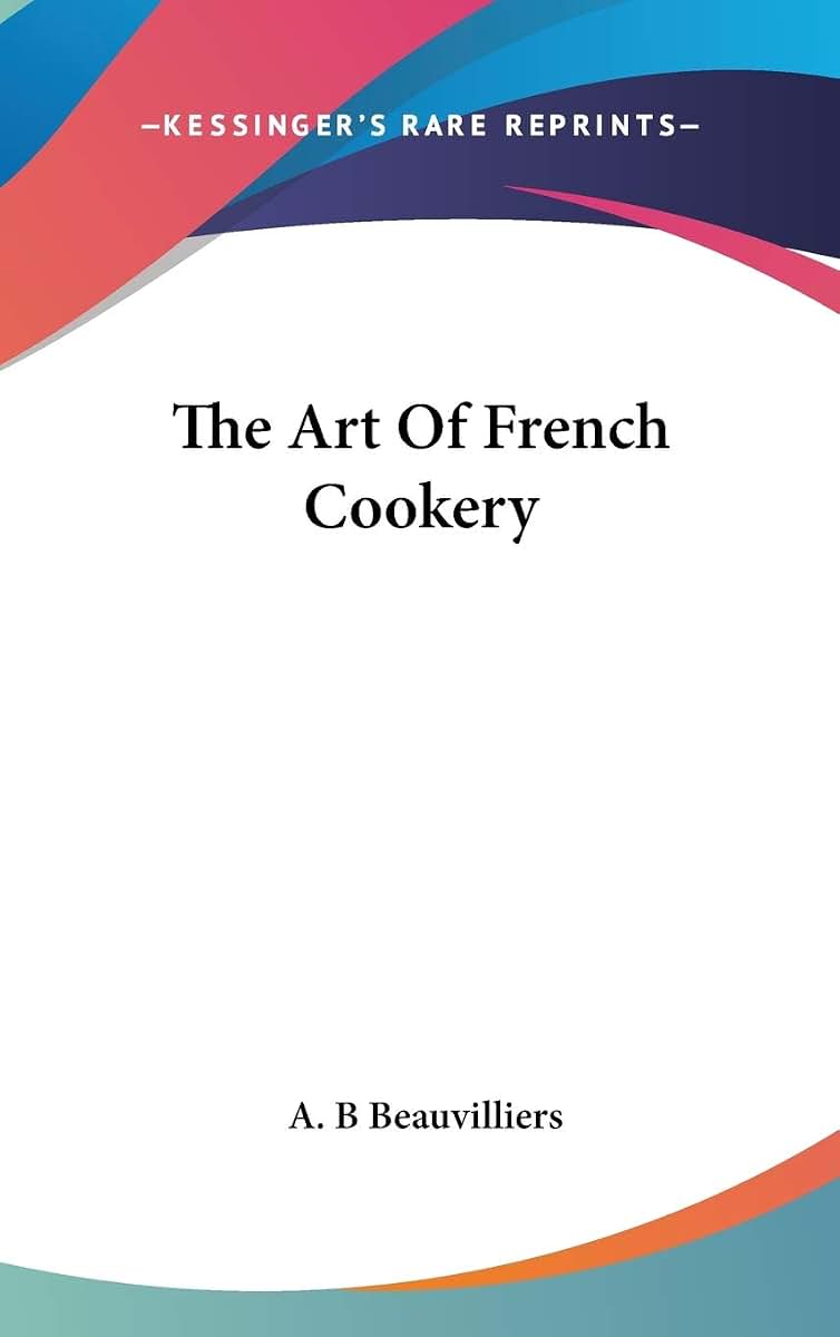 The Art Of French Cookery