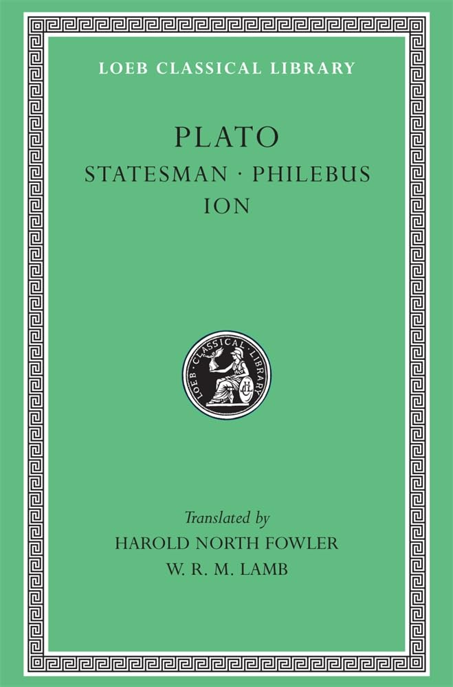 Plato: Statesman. Philebus. Ion. (Loeb Classical Library No. 164)
