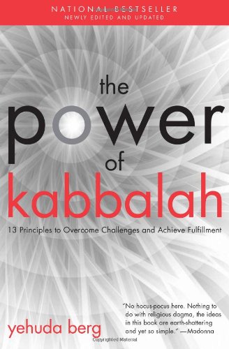 The Power of Kabbalah: 13 Principles to Overcome Challenges