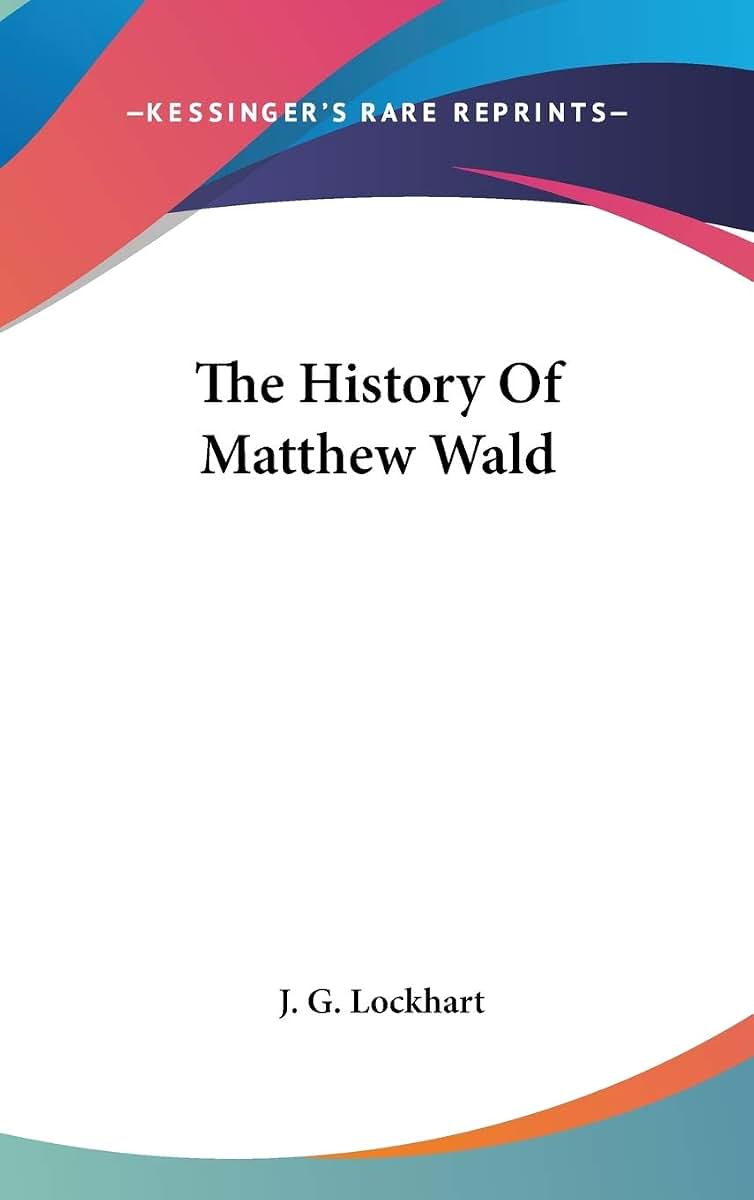 The History Of Matthew Wald