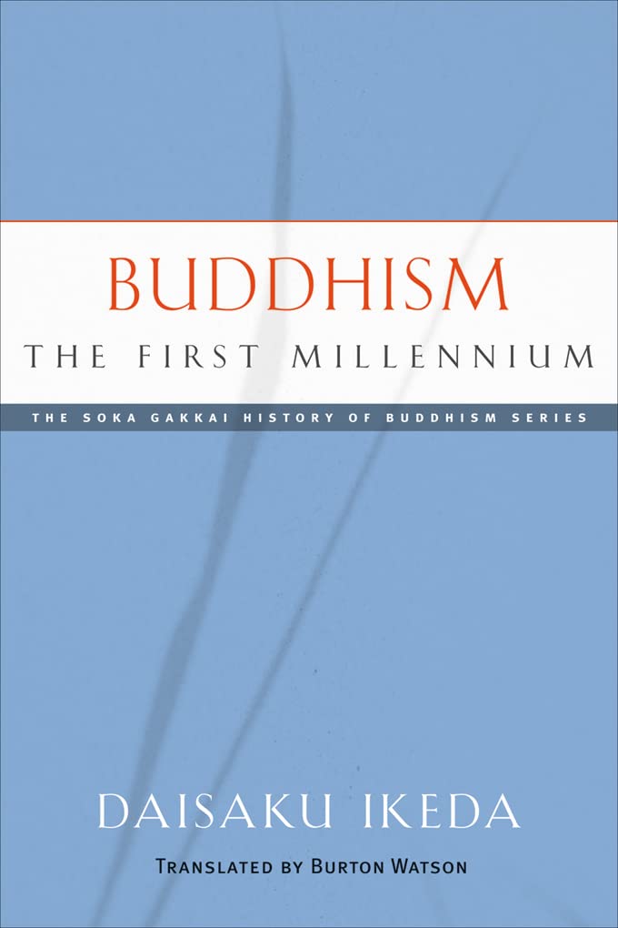 Buddhism: The First Millennium (Soka Gakkai History of Buddhism)