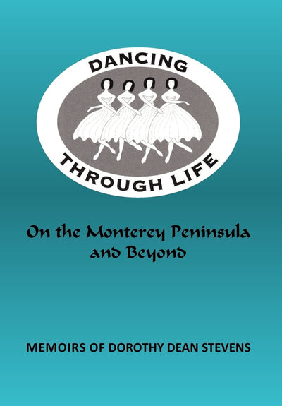 Dancing Through Life: On the Monterey Peninsula and Beyond