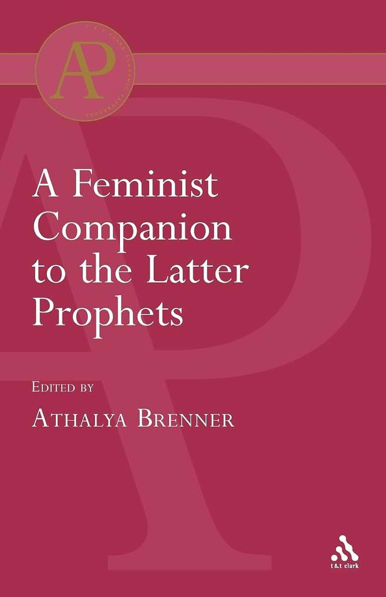 Feminist Companion to the Latter Prophets (Feminist Companion to the Bible)