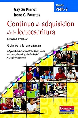 Continuo de adquisicion de la lectoescritura: Guia para la ensenanza, PreK-2