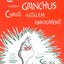 Quomodo Invidiosulus Nomine Grinchus Christi Natalem Abrogaverit: How the Grinch Stole Christmas in Latin (Latin Edition) (Latin and Spanish Edition)