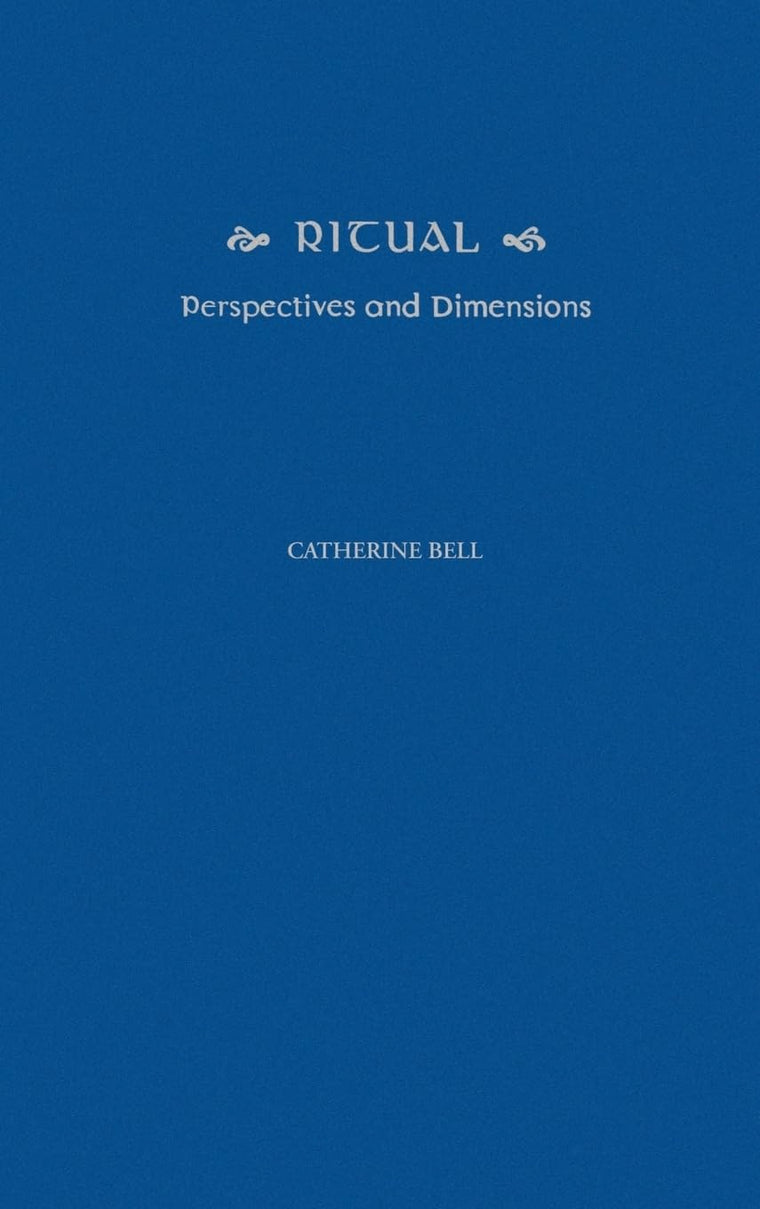 Ritual: Perspectives and Dimensions