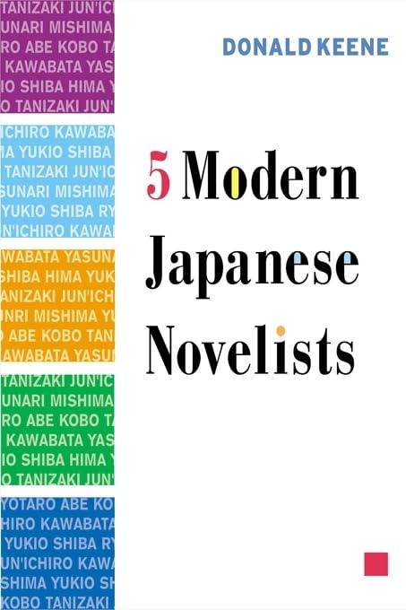 Five Modern Japanese Novelists by Keene, Donald