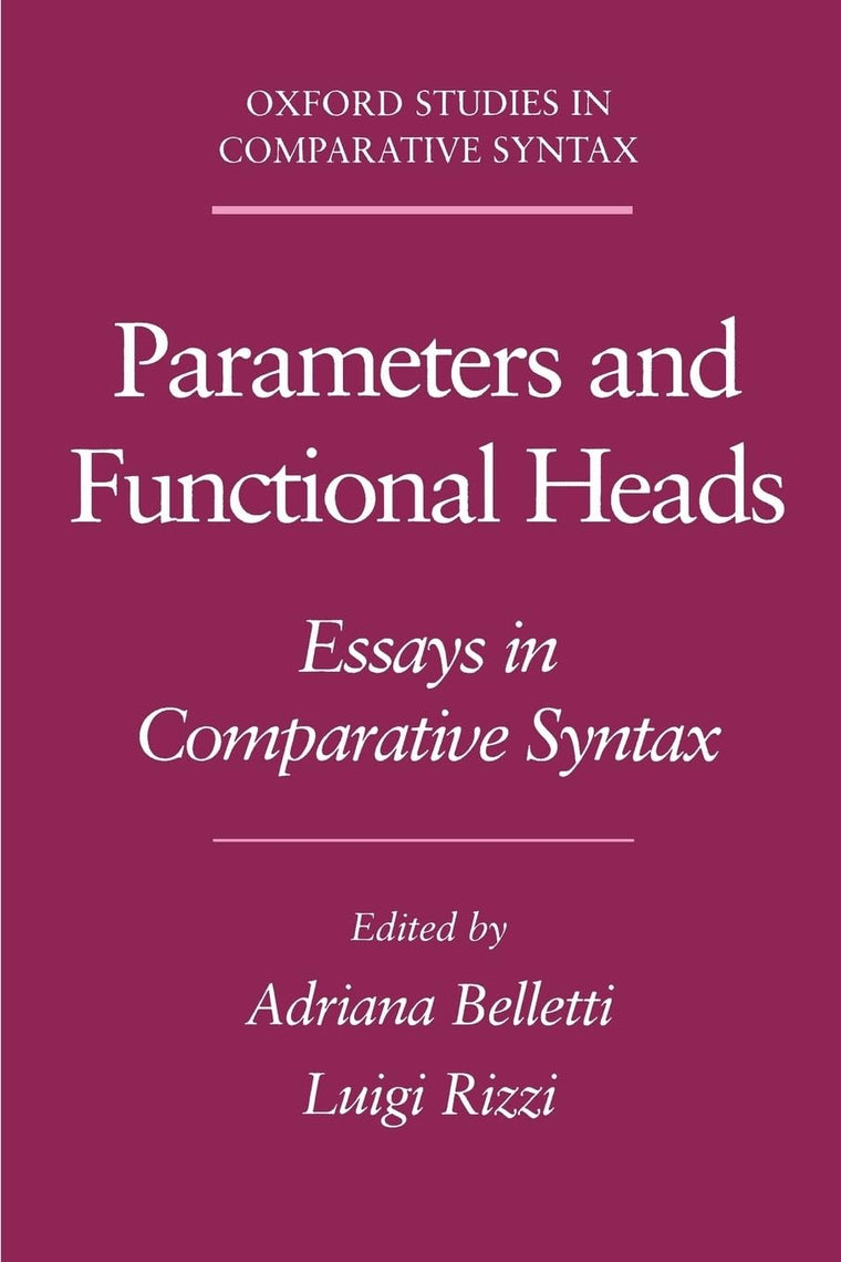 Parameters and Functional Heads: Essays in Comparative Syntax (Oxford Studies in Comparative Syntax)