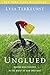 Unglued: Making Wise Choices in the Midst of Raw Emotions