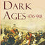 The Dark Ages 476-918 A.D. by Charles Oman