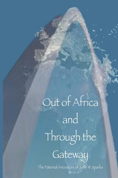 Out of Africa and Through the Gateway: The Paternal Ancestors of John W. Sparks