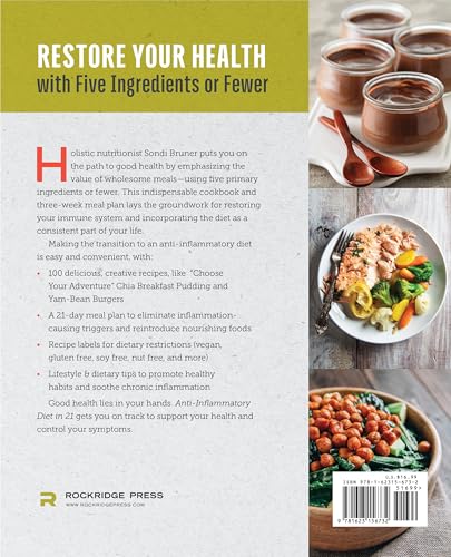 Anti-Inflammatory Diet in 21: 100 Recipes, 5 Ingredients, and 3 Weeks to Fight Inflammation