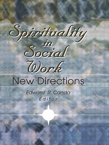 Spirituality in Social Work: New Directions