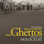 The Yad Vashem Encyclopedia of the Ghettos during the Holocaust (Volumes 1 & 2)