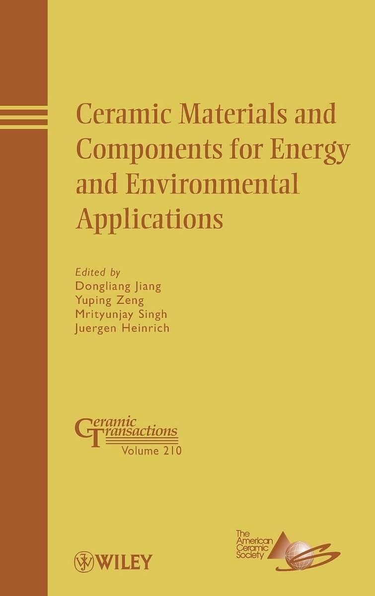 Ceramic Materials and Components for Energy and Environmental Applications (Ceramic Transactions Series)