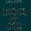 Language, Cognition, and Human Nature: Selected Articles
