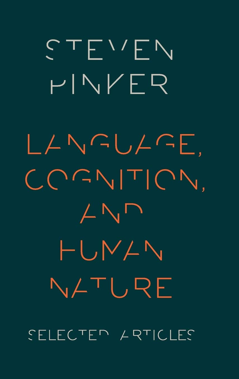 Language, Cognition, and Human Nature: Selected Articles