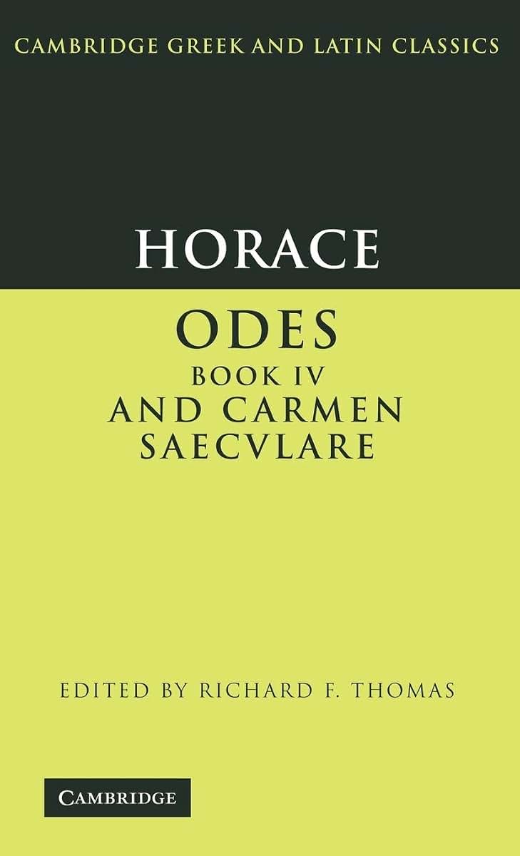Horace: Odes IV and Carmen Saeculare (Cambridge Greek and Latin Classics)
