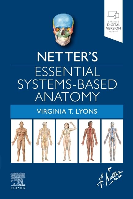 Netters Essential Systems-Based Anatomy (Netter Basic Science)