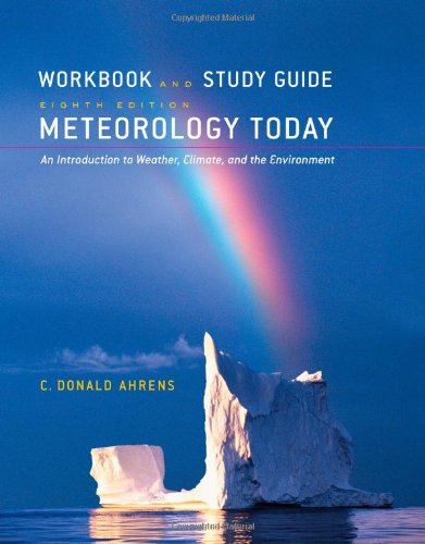 Workbook/Study Guide for Ahrens Meteorology Today, 8th