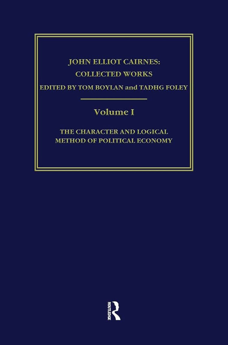John Elliot Cairnes: Collected Works