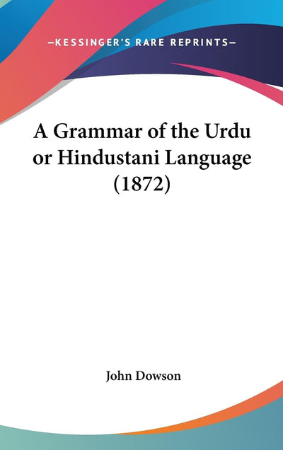 A Grammar of the Urdu or Hindustani Language (1872)