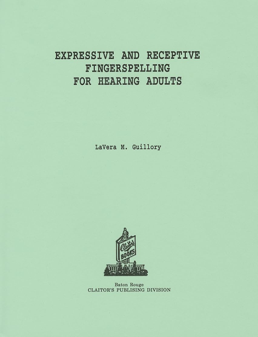 Expressive & Receptive Fingerspelling by Guillory, L