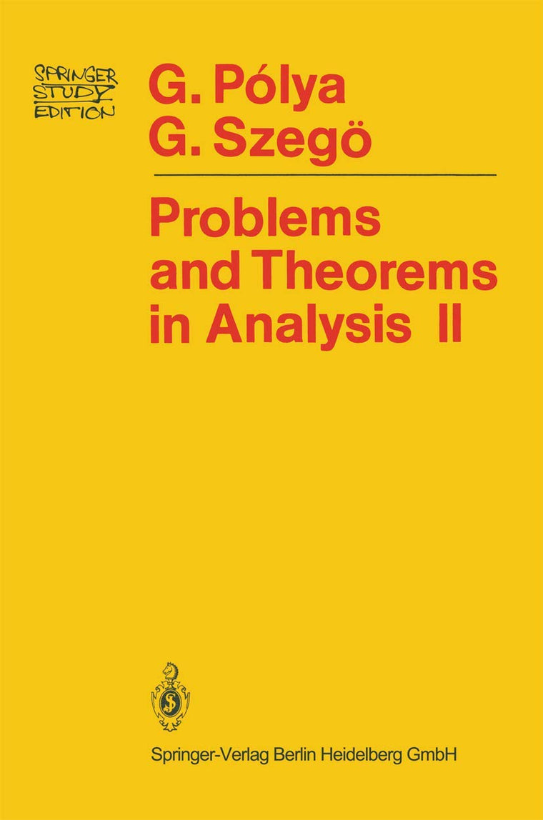 Problems and Theorems in Analysis: Theory of Functions  Zeros  Polynomials Determinants  Number Theory  Geometry (Springer Study Edition)