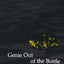 Genie out of the Bottle: World Oil since 1970 by Adelman, Mo