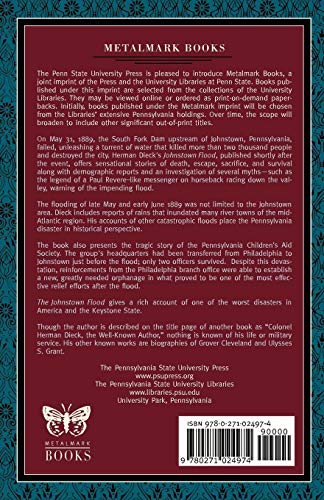 The Johnstown Flood: A Thriving City of 30,000 Inhabitants and Many Great Industrial Establishments Nearly Wiped from Earth: Many Thousands Drowned or ... Hastings in Command in Johnstown (Metalmark)