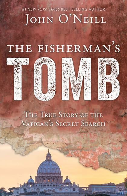 The Fisherman's Tomb: The True Story of the Vatican's Secret