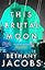 This Brutal Moon (The Kindom Trilogy, 3)