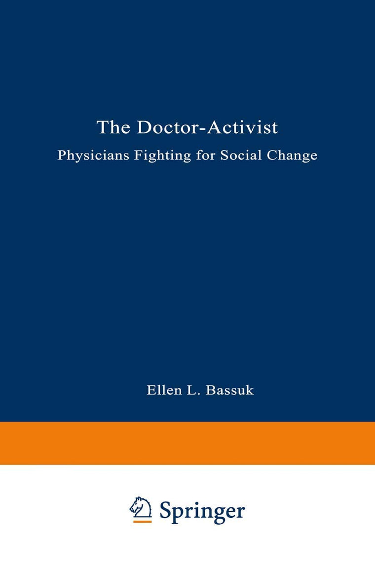 The Doctor-Activist: Physicians Fighting for Social Change