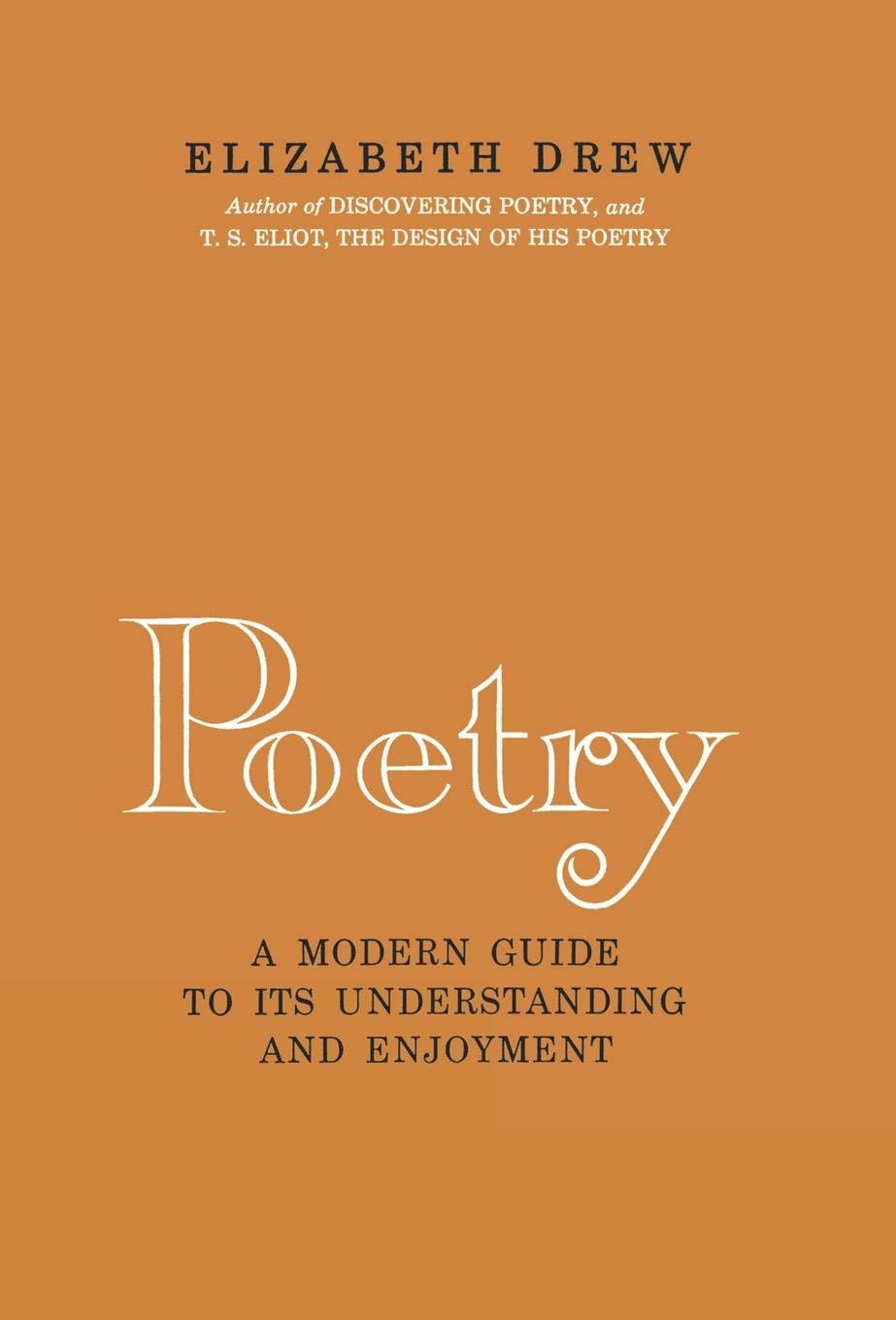Poetry: A Modern Guide to Its Understanding and Enjoyment