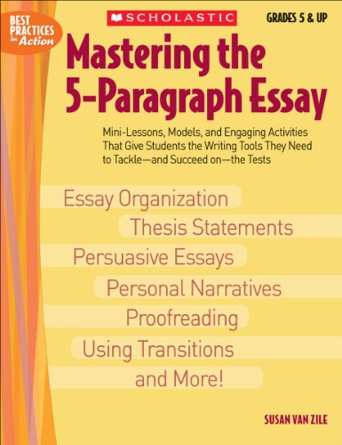 Mastering the 5-Paragraph Essay (Best Practices in Action)