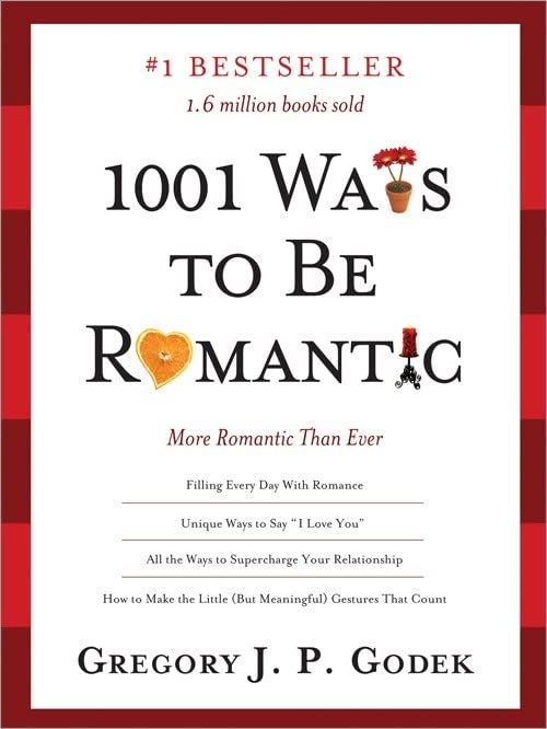 1001 Ways to Be Romantic: The Ultimate Relationship Gift Book for Couples